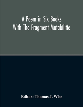 Paperback A Poem In Six Books; With The Fragment Mutabilitie Book