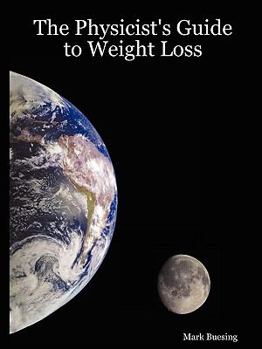 Paperback The Physicist's Guide to Weight Loss Book