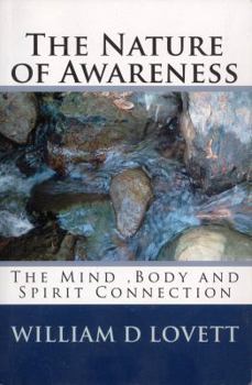 Paperback The Nature of Awareness: The Mind, Body and Spirit Connection Book