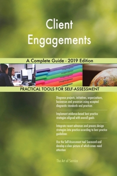 Paperback Client Engagements A Complete Guide - 2019 Edition Book