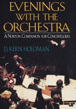 Hardcover Evenings with the Orchestra: A Norton Companion for Concertgoers (First) Book