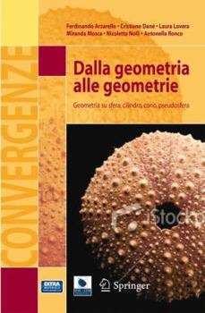 Paperback Dalla Geometria Di Euclide Alla Geometria Dell'universo: Geometria Su Sfera, Cilindro, Cono, Pseudosfera [Italian] Book