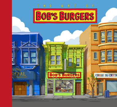 Hardcover The Art of Bob's Burgers (Tm) Book