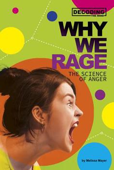 Paperback Why We Rage: The Science of Anger Book