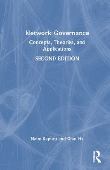 Hardcover Network Governance: Concepts, Theories, and Applications Book