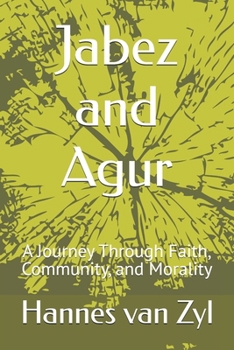 Jabez and Agur: A Journey Through Faith, Community, and Morality