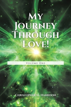 Paperback My Journey Through Love!: Volume One Book