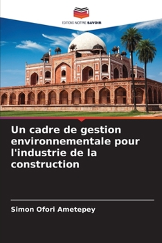 Paperback Un cadre de gestion environnementale pour l'industrie de la construction [French] Book