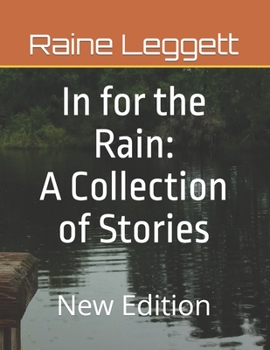 Paperback In for the Rain: A Collection of Stories: New Edition Book