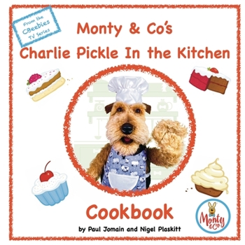 Paperback Monty & Co's Charlie Pickle Cookbook Book