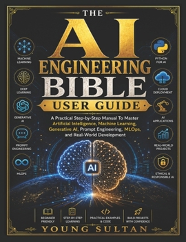 Paperback The AI Engineering Bible User Guide for Beginners Book