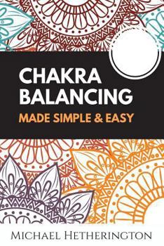 Paperback Chakra Balancing Made Simple and Easy Book