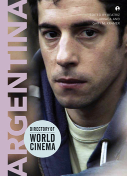 Directory of World Cinema: Argentina - Book  of the Directory of World Cinema