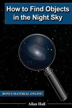 Paperback How to Find Objects in the Night Sky Book