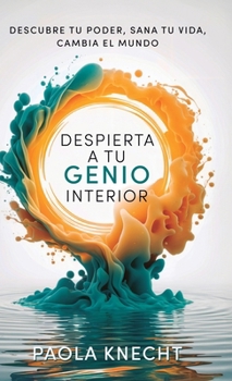 Hardcover Despierta a tu genio interior: Descubre tu poder, sana tu vida, cambia el mundo [Spanish] Book