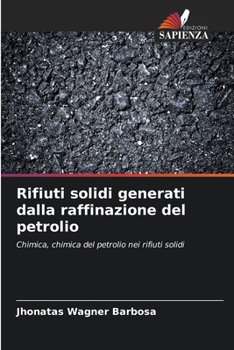 Paperback Rifiuti solidi generati dalla raffinazione del petrolio [Italian] Book
