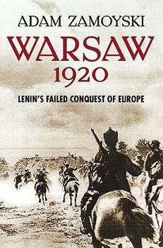 Hardcover Warsaw 1920: Lenin's Failed Conquest of Europe Book