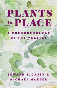 Paperback Plants in Place: A Phenomenology of the Vegetal Book