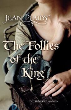 The Follies of the King - Book #8 of the Plantagenet Saga