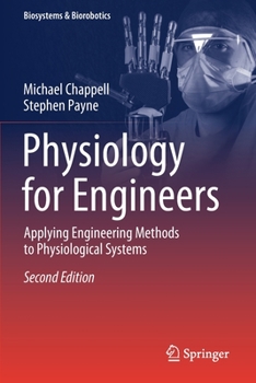 Paperback Physiology for Engineers: Applying Engineering Methods to Physiological Systems Book