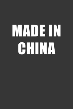 Paperback Made In China Notebook: Lined Journal, 120 Pages, 6 x 9, Affordable Gift Journal Matte Finish Book