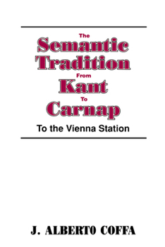 Paperback The Semantic Tradition from Kant to Carnap: To the Vienna Station Book