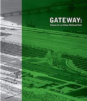 Hardcover Gateway: Visions for an Urban National Park Book