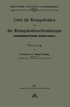 Paperback Ueber Die Meningokokken Und Die Meningokokkenerkrankungen: Zerebrospinalmeningitis Weichselbaum, Übertragbare Genickstarre [German] Book