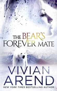 The Bear's Forever Mate - Book #3 of the Borealis Bears