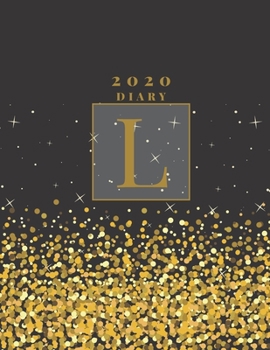 Personalised 2020 Diary Week To View Planner: A4, Gold Letter L (Sparkle Christmas Diary) Organiser And Planner For The Year Ahead, School, Business, Office, Work, University