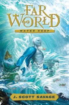 Water Keep (Farworld, #1) - Book #1 of the Farworld