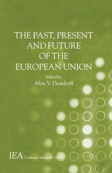 Paperback The Past, Present and Future of the European Union Book
