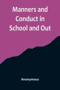 Paperback Manners and Conduct in School and Out Book