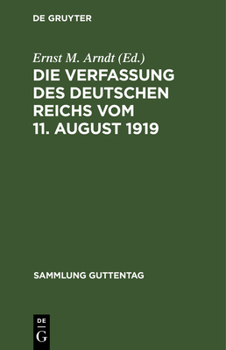 Hardcover Die Verfassung Des Deutschen Reichs Vom 11. August 1919: Mit Einleitung Und Kommentar [German] Book