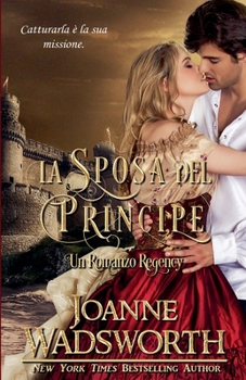 La Sposa del Principe: Un Romanzo Regency (Spose Della Reggenza) (Italian Edition)