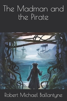 Paperback The Madman and the Pirate Book