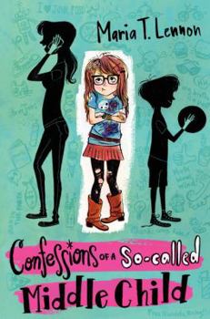 Hardcover Confessions of a So-Called Middle Child Book