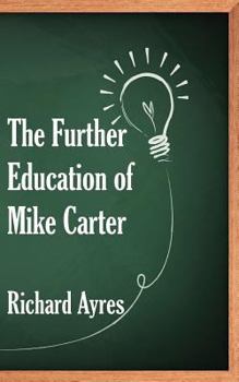 Paperback The Further Education of Mike Carter Book