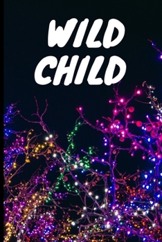 Paperback Wild child: Lined Notebook Journal, 120 pages, A5 sized Book