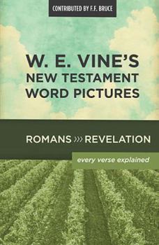 Paperback W. E. Vine's New Testament Word Pictures: Romans to Revelation Book