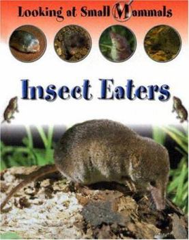 Hardcover Insect Eaters (Looking at Small Mammals) Book