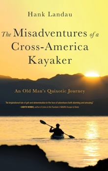 Hardcover The Misadventures of a Cross-America Kayaker Book