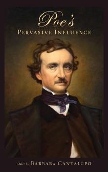 Poe's Pervasive Influence - Book  of the Perspectives on Edgar Allan Poe