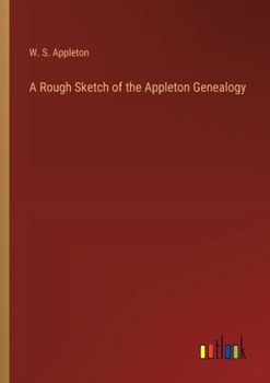 Paperback A Rough Sketch of the Appleton Genealogy Book