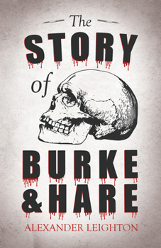 Paperback The Story of Burke and Hare Book