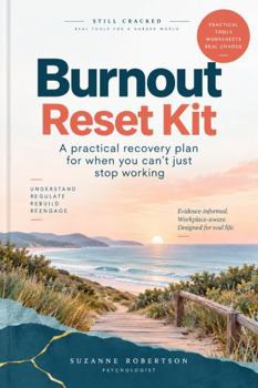 Burnout Reset Kit: A practical recovery plan for when you can't just stop working