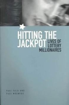 Paperback Hitting the Jackpot: Lives of Lottery Millionaires Book