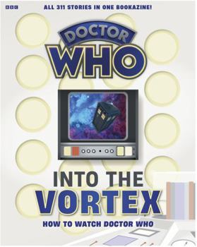 Paperback INTO THE VORTEX: HOW TO WATCH DOCTOR WHO Book