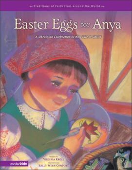 Hardcover Easter Eggs for Anya: A Ukrainian Celebration of New Life in Christ Book