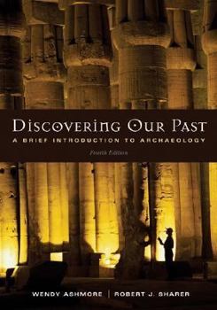 Paperback Discovering Our Past: A Brief Introduction to Archaeology Book